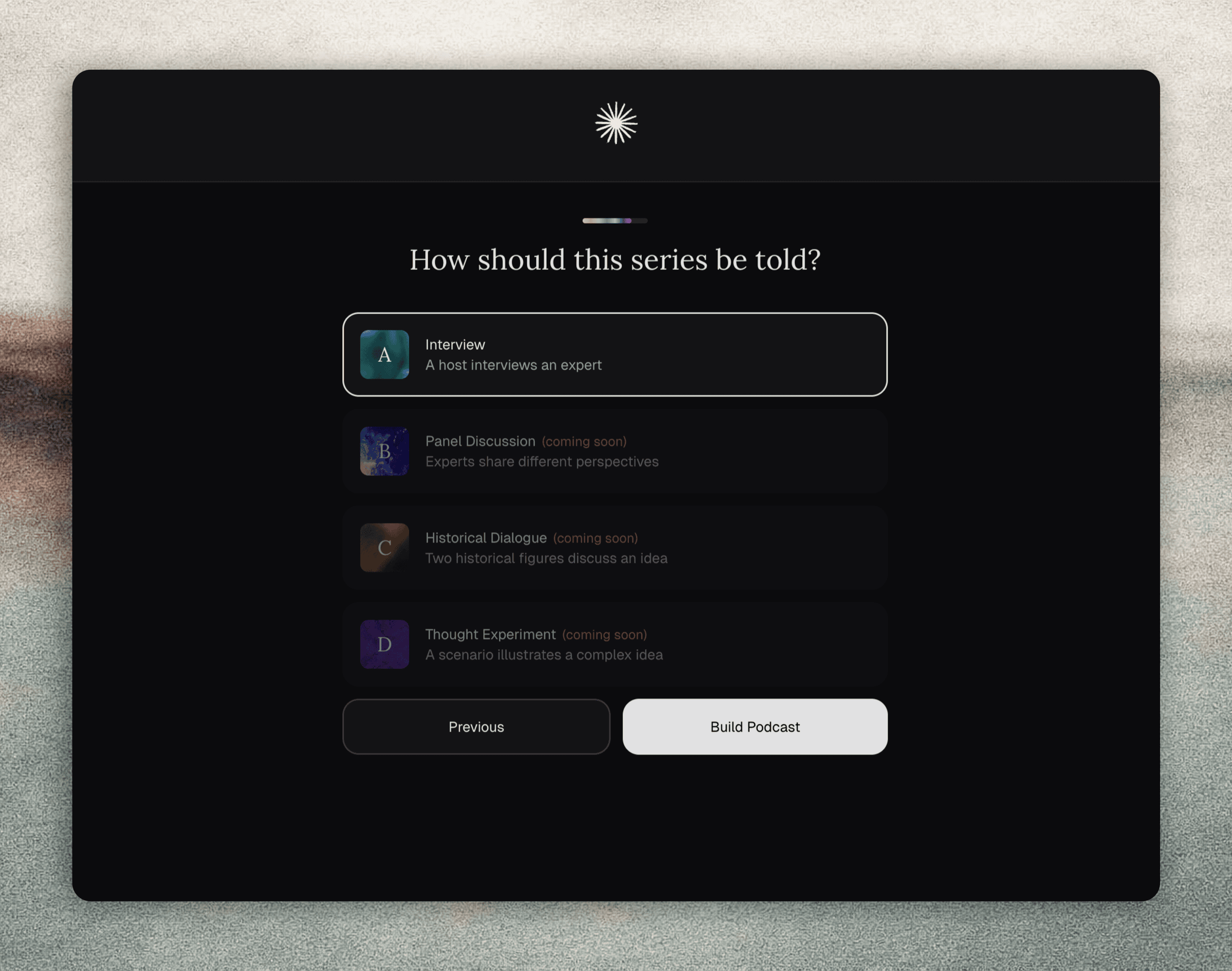 Questionnaire step asking how the series should be told, with options for Interview, Panel Discussion, Historical Dialogue, and Thought Experiment.